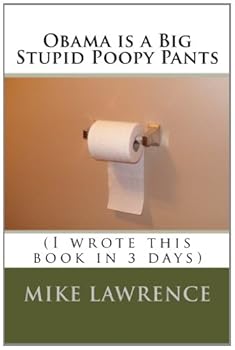 Paperback Obama is a Big Stupid Poopy Pants: (I wrote this book in 3 days) Book
