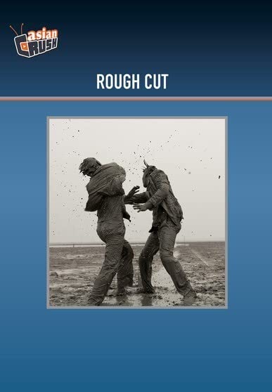 Rough Cut