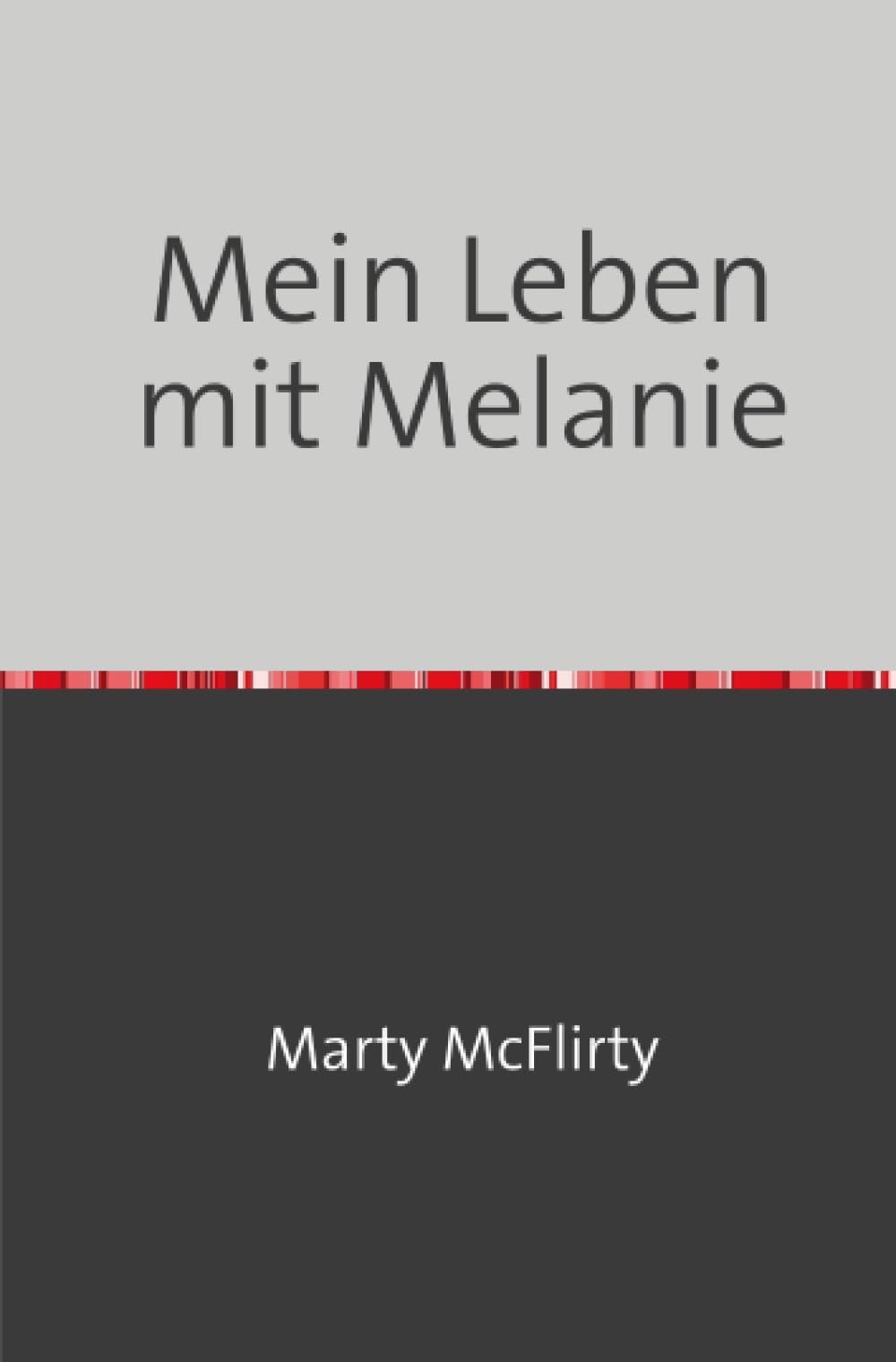 Mein Leben mit Melanie