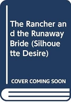 Paperback The Rancher and the Runaway Bride (Desire) Book