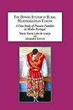 The Dowry System in Rural Mediterranean Europe: A Case Study of Peasant Families in Minho, Portugal