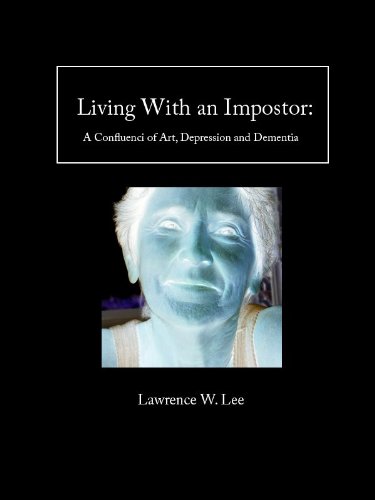 Living With an Impostor: A Confluence of Art, Depression and Dementia