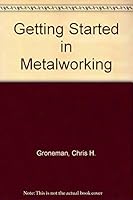 Getting Started in Metalworking 0070249989 Book Cover