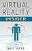 Virtual Reality Insider: Guidebook for the VR Industry
