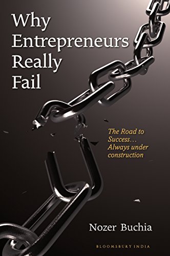 Why Entrepreneurs Really Fail: The Road to Success…Always Under Construction (English Edition)