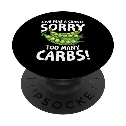 Dale a los guisantes una oportunidad Lo siento demasiados carbohidratos PopSockets PopGrip Adhesivo