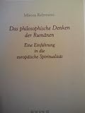 Das philosophische Denken der Rumänen - Eine Einführung in die europäische Spiritualität (Fouqué Literaturverl ...