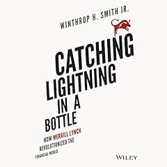 Catching Lightning in a Bottle Audiolibro Por Winthrop H. Smith Jr. arte de portada