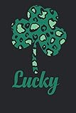 Lucky: A saint patrick's day weekly journal noteBook For Writing goals | schedule | to do list | thoughts and Notes (Alternative Holiday Cards)