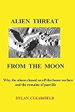  Alien Threat From the Moon