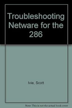 Paperback Troubleshooting Netware for the 286 Book