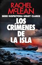 Los crímenes de la isla (Inspectora Lesley Clarke nº 3)