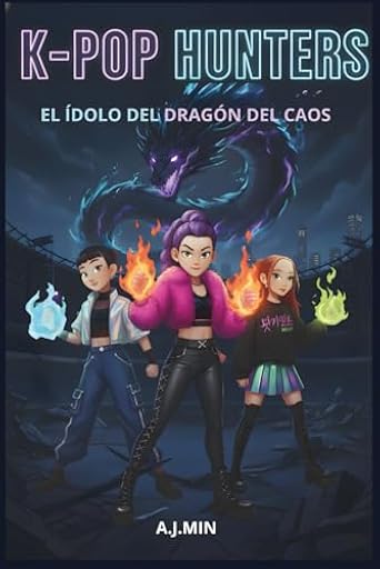 K-POP HUNTERS - EL ÍDOLO DEL DRAGÓN DEL CAOS: Una Historia de Cuento Urbana Entre Demonios, Música y Magia, Donde se Escribe el Libro de las Llamas ... (K-POP HUNTERS: LA SAGA DE LA ARMONÍA) | Ya disponible en tu tienda friki favorita! En mundofriki.es!