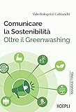  Comunicare la Sostenibilità: Oltre il Greenwashing