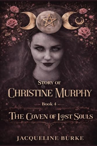 The Coven of Lost Souls - Story of Christine Murphy - Book 4