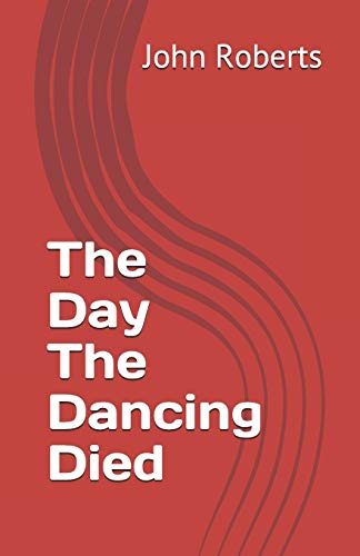 The Day The Dancing Died