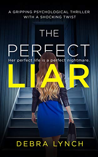 The Perfect Liar: A gripping psychological thriller with a shocking twist: (Unputdownable Psychological Fiction) (English Edition)