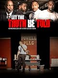 Let The Truth Be Told: Chronicles of a Few Good Men