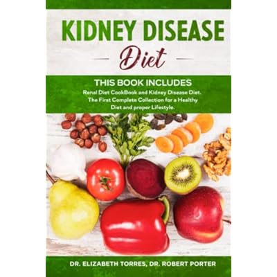 KIDNEY DISEASE DIET - This Book Includes