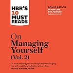 Cover of HBR's 10 Must Reads on Managing Yourself, Vol. 2