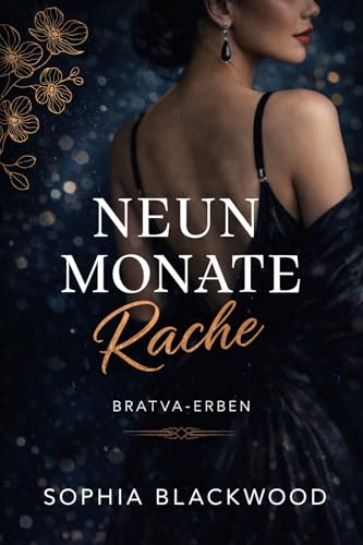 Neun Monate Rache: Mafia-Boss · Arrangierte Ehe · Verbotene Liebe · Schwangerschaft · Besitzergreifender Boss · Dunkle Geheimnisse · Happy End (Bratva-Erben 2)