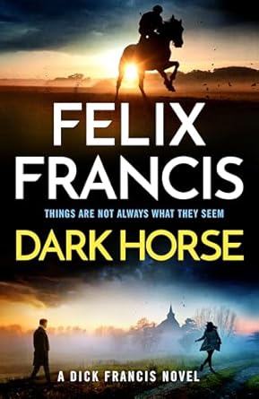 Dark Horse / Felix Francis