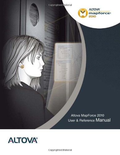 Altova MapForce 2010 User & Reference Manual: Altova: 9781933210483 ...