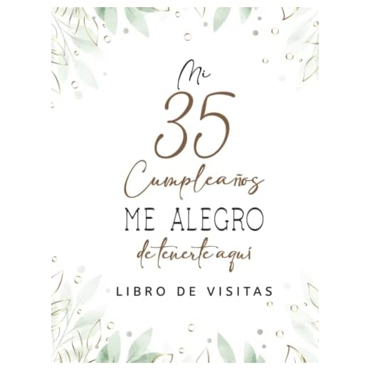 Libro de visitas 35 cumpleaños: Regalos originales para hombres, mujeres, felicitaciones, pensamientos felices, dedicatorias, deseos y fotos I Decoración para fiestas de cumpleaños