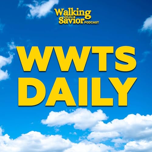 Walking with the Savior Daily Podcast Titelbild