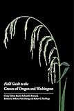 Field Guide to the Grasses of Oregon and Washington