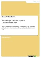 Nachhaltige Landausfl�ge f�r Kreuzfahrtanbieter: Entwicklung eines universellen Konzeptes f�r die Reederei AIDA Cruises. Exemplarisch dargestellt an der Destination Kiel 365683699X Book Cover