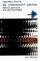 La communaute perdue: Petite histoire des militantismes (Etudes quebecoises) 289005263X Book Cover