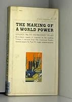 The making of a world power, (Premier Americana) B0007DW8BO Book Cover