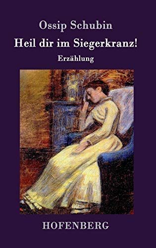 Heil dir im Siegerkranz!: Erzählung [German] 3743705915 Book Cover