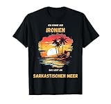 liegt zugrunde Großartiges Comic-Motiv für Herren: 'Ich stamme aus Ironien', einem Land am Sarkastischen Meer, ein großartiges Präsent. Witzige Präsentideen für Damen und Herren.
