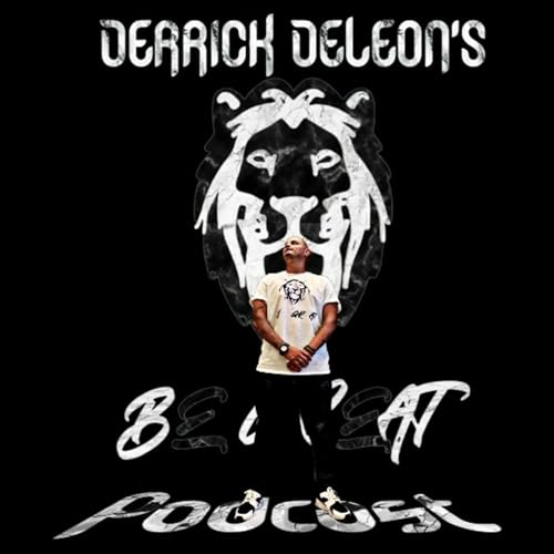 Derrick DeLeon's Be Great Podcast Por Derrick DeLeon arte de portada