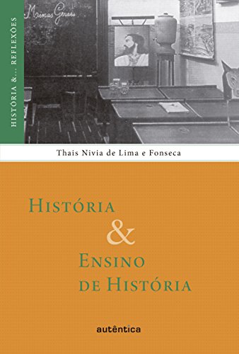 História & Ensino de História (História &... Reflexões)