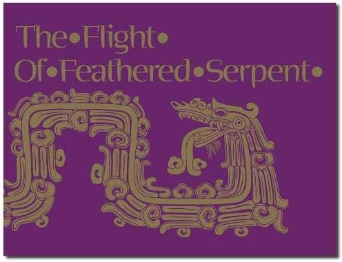 The Flight of the Feathered Serpent