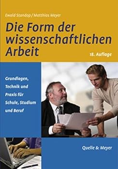 Paperback Die Form der wissenschaftlichen Arbeit: Grundlagen, Technik und Praxis für Schule, Studium und Beruf [German] Book