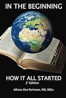 In the Beginning: How It All Started 1956932658 Book Cover