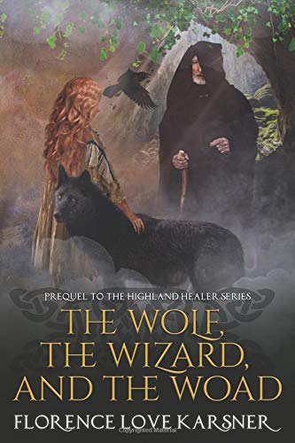 The Wolf, The Wizard and The Woad (Highland Healer Series)
