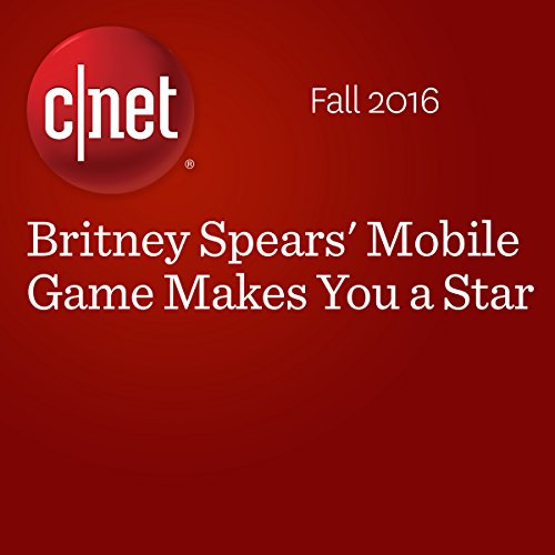 Britney Spears' Mobile Game Makes You a Star Audiobook by Megan Wollerton Britney Spears' Mobile Game Makes You a Star Audiobook by Megan Wollerton