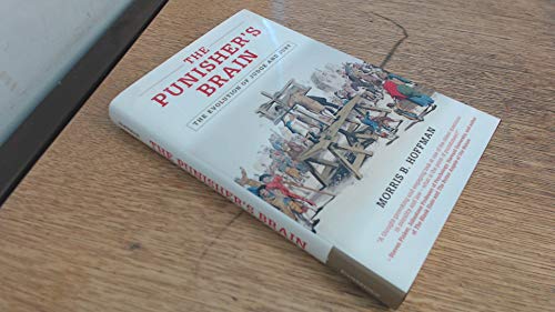 The Punisher's Brain: The Evolution of Judge and Jury (Cambridge Studies in Economics, Choice, and Society)