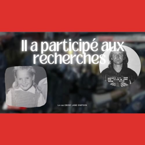 EBONY JANE SIMPSON, le COUPABLE se trouvait à 50m… cover art