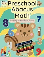 Preschool Abacus Math - Counting, Writing Numbers, Addition and Subtraction, Activities for ages 2, 3, 4 and 5 and kindergarten prep (Introduction to Abacus) B0CGL1B7WZ Book Cover