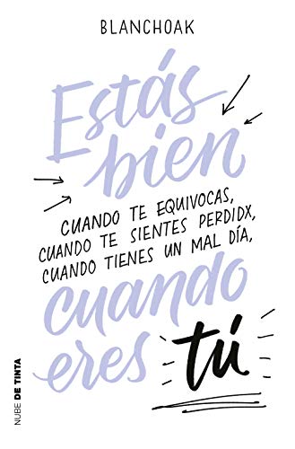 Estás bien cuando eres tú (Nube de Tinta) Estás bien cuando eres tú (Nube de Tinta)