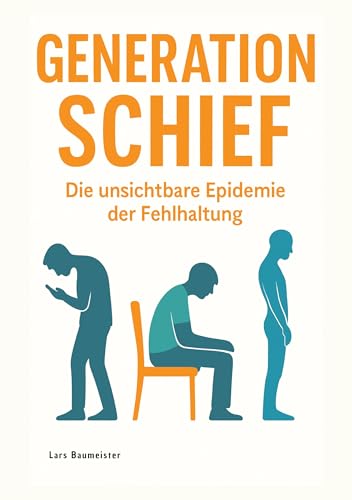 Generation Schief: Die unsichtbare Epidemie der Fehlhaltung
