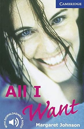 All I Want Level 5 (Cambridge English Readers)