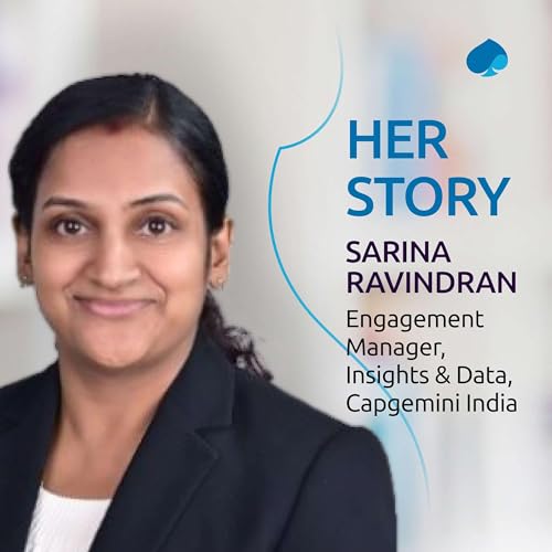 #6 Willingness to adapt and not get intimidated by the new: two golden rules for success | Sarina Ravindran, Engagement Manager, Insights & Data, Capgemini India Podcast Por arte de portada