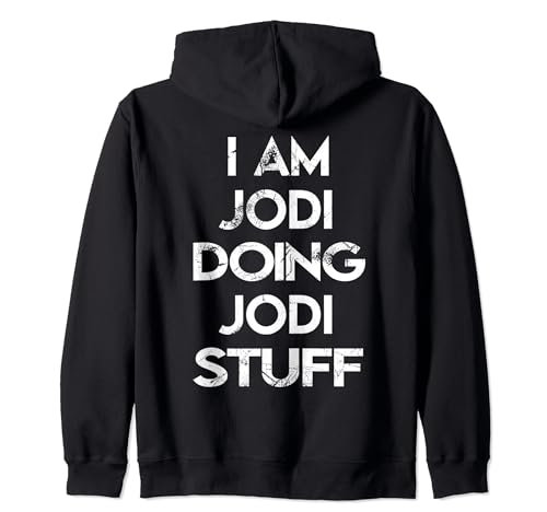 I Am Jodi Doing Jodi Stuff Zip Hoodie